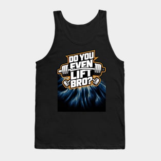 Do You Even Lift Bro.? Tank Top